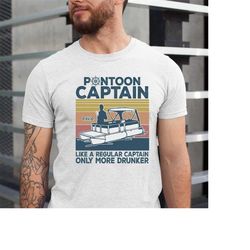 pontoon captain dad shirt, pontoon captain like a regular captain only more drunker, fathers day captain dad gift