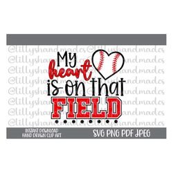 my heart is on that field svg, baseball mom svg, baseball mama svg, baseball svg, baseball mom png, baseball png, baseba