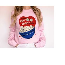 retro valentines day sweatshirt, popcorn funny valentines shirt, valentines gift for her, vintage style valentine sweate