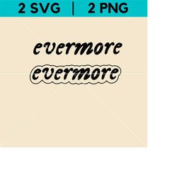 evermore png | taylor swift svg | digital clip art vector files | cricut, silhouette, cut files