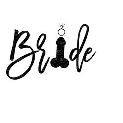 bride svg, penis svg, bridal party svg, bridal shower svg, hens party decor. vector cut file cricut, silhouette, sticker