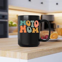 moto mom mug, moto mom, moto mom coffee and tea gift mug