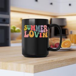 summer lovin mug, summer lovin, summer lovin coffee and tea gift mug