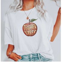 comfort colors teacher vibes shirt, apple teacher t-shirt, back to school teacher gift, unisex  teacher vibes top, teach