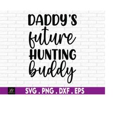 daddy hunting buddy svg, baby girl hunting, newborn photo prop, take home outfit, country svg, hunting