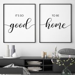 its so good to be home print, set of 2 quotes, living room wall art, above bed quotes, bedroom wall decor, printable art