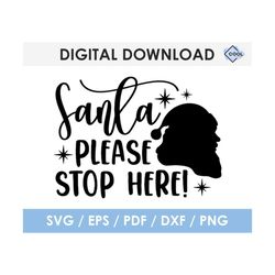 santa please stop here svg, glowforge, cricut, silhouette, cut file, instant download