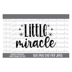 little miracle svg, rainbow baby svg, new baby svg, little blessing svg, baby onesie svg, miracle baby svg, newborn svg,