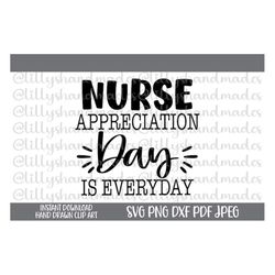 nurse appreciation svg, nurse appreciation week, nurse appreciation day, nurse gift svg nurse svg files, nurse svg desig