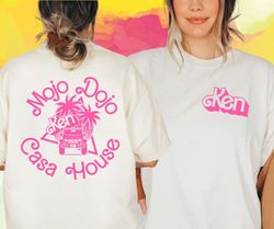 ken mojo dojo casa house, i  am kenough, ken doll, barbie movie, ken barbie movie, ryan gosling, funny movie shirt, barb