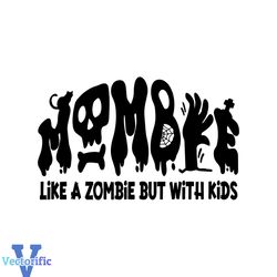 Vintage Mombie Like A Zombie SVG Digital Cricut File