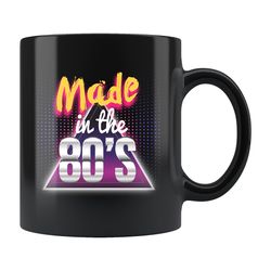 made in the 80s mug, 80s coffee mug, 80s gift