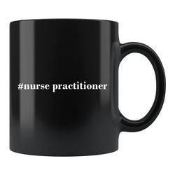 nurse practitioner gift, nurse practitioner mug, nursing student gift