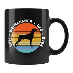 weimaraner dad mug weimaraner gift dog lover gift dog lover gift