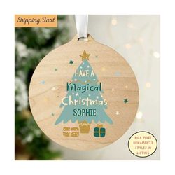 have a magical christmas ornament, personalized christmas ornament, baby's name ornament, 1st christmas ornament, custom