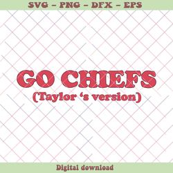 go chiefs taylors version in my kelce eras svg digital file