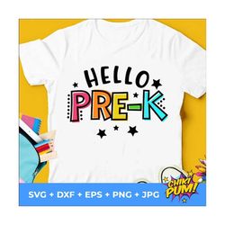 Hello Pre-K Svg, 1st Day of School Cut Files, Pre K svg, Back To School Svg, Dxf, Eps, Png, School Shirt Design, Silhoue