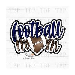 football design png, navy football mom design,  football mom png, football sublimation design, navy football mom sublima