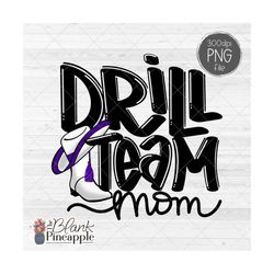 drill team design png, drill team mom in purple png 300dpi, drill team mom sublimation design, drill team mom design han