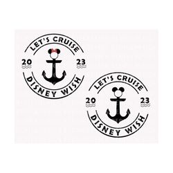 bundle let's cruise 2023 svg, cruise trip svg, family trip svg, mouse anchor svg, magical kingdom svg, vacay mode svg, f