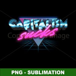 capitalism critique - engage minds - eye-opening png sublimation digital download