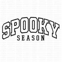 spooky season svg, varsity outline, halloween svg, png, digital download, cut file, sublimation, clipart (includes svg/d
