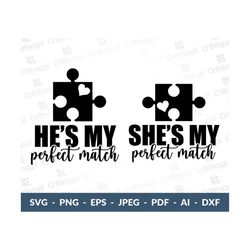 she's my perfect match svg, he's my perfect match svg, matching couples valentine's day, matching anniversary, matching