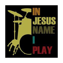 in jesus name i play svg, music svg, jesus svg, instrument svg, drum svg, name svg, play instrument svg, wall decoration