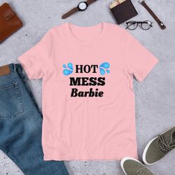 hot mess barbie, barbie shirt, pink shirt, party shirts, cute shirt, barbie, barbie shirt, barbie birthday, event, barbi