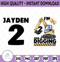 personalized name age excavator birthday png, boys construction birthday png, i'm two and digging it birthday png