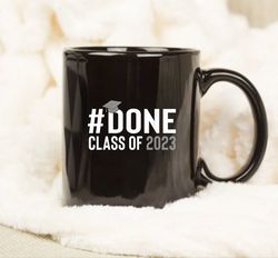 done class of 2023 graduation gift mug for her him, grad seniors 2023 mug