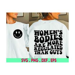 pro choice svg, pro-choice svg, women's bodies svg, feminist svg, womens rights svg, uterus svg, patriarchy svg, feminis