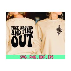 fuck around and find out svg, svg cut files cricut, trendy svg, trendy png, petty quote, adult humor, f around png, midd