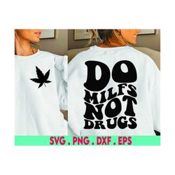 Do MILFS Not Drugs png | Trendy, Wavy Text, Mom Shirts | Digital Download