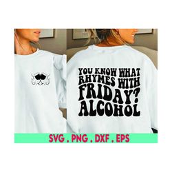 tgif svg, you know what rhymes with friday alcohol svg, funny wine svg, beer bottle svg, beer mug svg, friday svg, wine