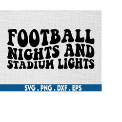 football nights and stadium lights svg, football svg, football season svg, football mom svg, football shirt svg, game da