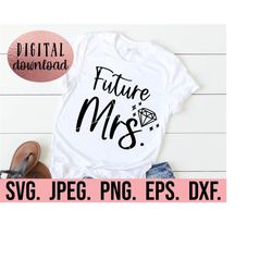 future mrs svg - bride svg - bride to be clipart - bachelorette svg - i said yes design - cricut file - instant download