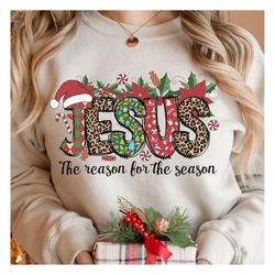 jesus the reason for the season,faith christmas png,merry christmas png,christmas png,faith png,digital download,sublima