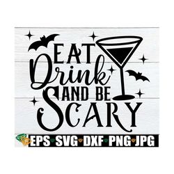 eat drink and be scary, halloween sign svg, halloween decor svg, halloween dinner invitation png, halloween kitchen deco