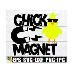 chick magnet, chick magnet svg, cute boys easter shirt svg, boys easter svg, kids easter svg, boys easter svg, printable