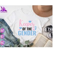 keeper of the gender shirt, keeper of the gender, shirt for gender reveal, gender reveal shirt, gender reveal party shir