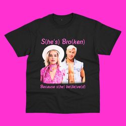 s(hes) bro(ken) tee, kenough shirt, barbi ken shirt, ken shirt, ken sweatshirt, movie fan shirt, barbie movie shirt, com