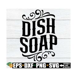 dish soap svg, dish soap label svg png, label for dish soap svg png, kitchen organization label svg png, home decor labe