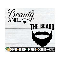 beauty and the beard, matching couples, couples svg, valentine's day couple matching, valentine day couples cut file, sv