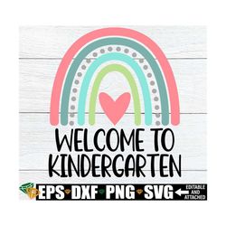 welcome to kindergarten, kindergarten teacher shirt svg, first day of kindergarten, kindergarten classroom door sign png