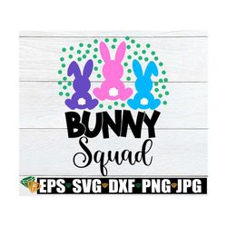 bunny squad, cute easter svg, kids easter svg, siblings easter svg, printable image for iron on transfer, easter svg, cu