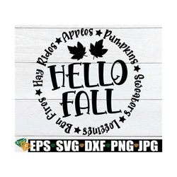 hello fall, apples, pumpkins, leggings, sweaters, bon fires, hay rides,cute fall svg,thanksgiving,cute thanksgiving,cut