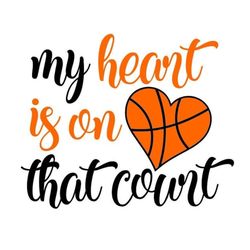basketball svg, my heart is on that court svg, digital download, cut file, sublimation, clip art (includes svg/png/dxf f
