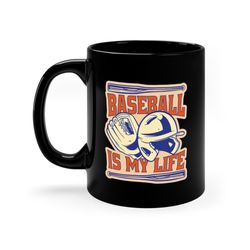 baseball is my life travel mug, baseball coffee mug 11oz, funny gift ceramic cup