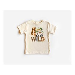 4 ever wild shirt, safari 4th birthday toddler t-shirt, jungle birthday gift tee, zoo animals toddler shirt